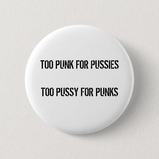 Badge Rond 5 Cm Bouton TROP PUNK (Devant)