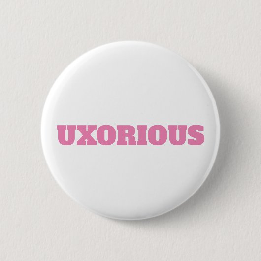 Badge Rond 5 Cm Bouton UXORIEUX (Devant)
