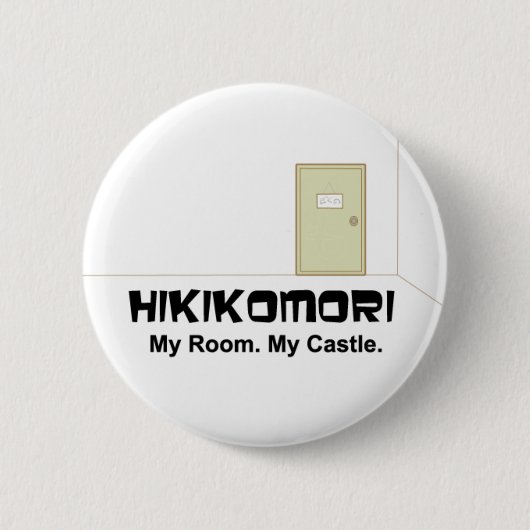 Badge Rond 5 Cm Bouton ver. anglais de Hikikomori (Devant)
