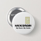 Badge Rond 5 Cm Bouton ver. anglais de Hikikomori (Devant & derrière)