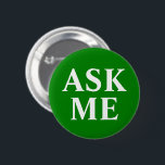 Badge Rond 5 Cm Bouton vert Me demander<br><div class="desc">Bouton vert Me demander</div>