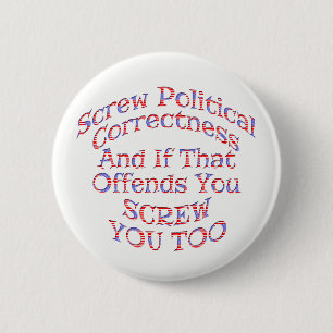 Badge Rond 5 Cm Boutons de correction politique -Personnalisable