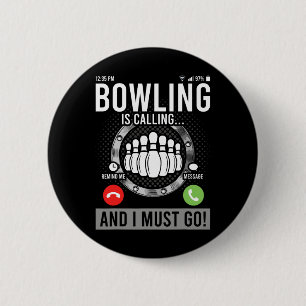 Badge Rond 5 Cm Bowling Appelle Et Je Dois Y Aller