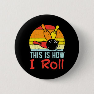 Badge Rond 5 Cm Bowling C'Est Comme Ça Que Je Roule Sunset Retro B