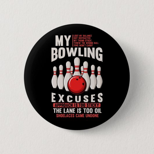 Badge Rond 5 Cm Bowling Excuse l'Humour de Bowler drôle (Devant)