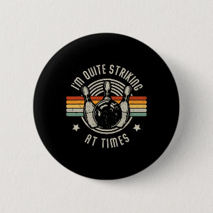 Badge Rond 5 Cm Bowling Je suis assez frappant Funny Vintage Bowle