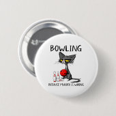 Badge Rond 5 Cm Bowling Parce Que Le Meurtre Est Mal Chat Drôle (Devant & derrière)