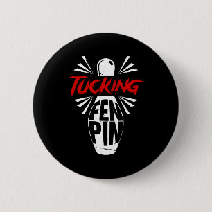 Badge Rond 5 Cm Bowling Tucking Fen Pin Team Bowler Humour Sport P