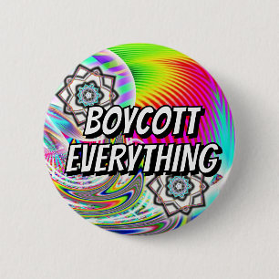 Badge Rond 5 Cm BOYCOTT TOUT ( vous pouvez changer les mots )