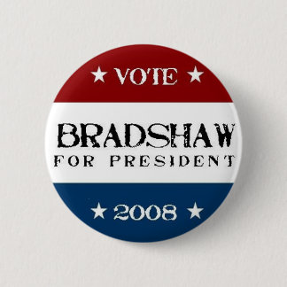 Badge Rond 5 Cm Bradshaw pour le président 2008