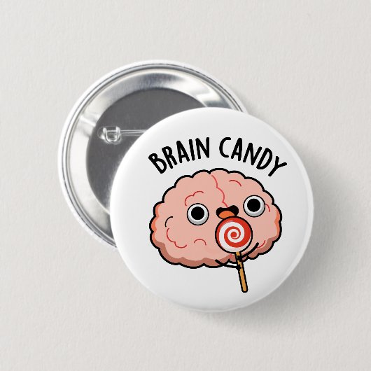 Badge Rond 5 Cm Brain Candy Funny Cerveau Anatomie Pun (Devant & derrière)