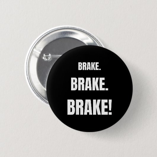 Badge Rond 5 Cm Brake! Funny Driving Instructor Ever  (Devant & derrière)