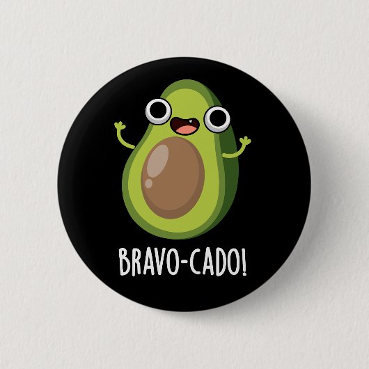 Badge Rond 5 Cm Bravo-cado Funny Avocado Pun Dark BG (Devant)