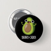 Badge Rond 5 Cm Bravo-cado Funny Avocado Pun Dark BG (Devant & derrière)