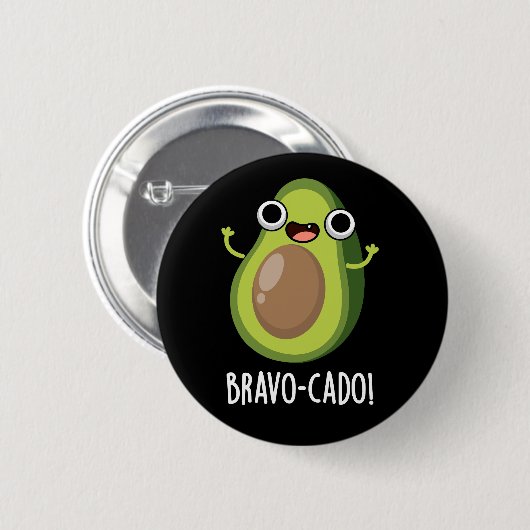 Badge Rond 5 Cm Bravo-cado Funny Avocado Pun Dark BG (Devant & derrière)