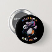 Badge Rond 5 Cm 'BREAK DANCE' et 'GONE WRONG (2) (Devant & derrière)