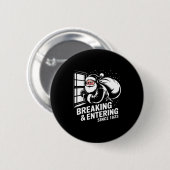 Badge Rond 5 Cm Breaking And Entering Since 1823 Funny Bad Christm (Devant & derrière)