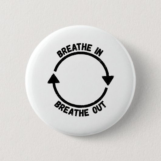 Badge Rond 5 Cm Breathe In Breathe Out Button (Devant)