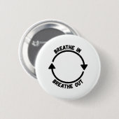 Badge Rond 5 Cm Breathe In Breathe Out Button (Devant & derrière)