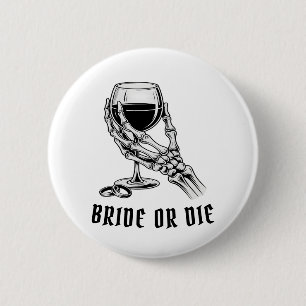 Badge Rond 5 Cm Bride or Die Squelette Enterrement de Vie de Jeune