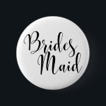 Badge Rond 5 Cm Bridesmaid 1 Typographie moderne du script noir (3<br><div class="desc">Le ou les mots "Maid des épouses" (divisé en deux pour un texte plus grand) est rendu en noir à l'aide d'une magnifique police de caractères de script moderne de ma collection. Le fichier image est déverrouillé de sorte que vous pouvez réduire la taille et ajouter du texte pour le...</div>