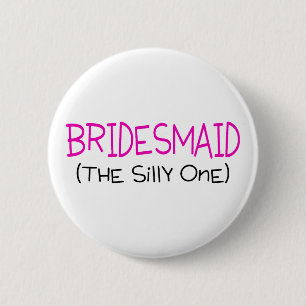 Badge Rond 5 Cm Bridesmaid Le Silencieux