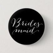 Badge Rond 5 Cm Bridesmaid Script Calligraphie Mariage fête de la (Devant)