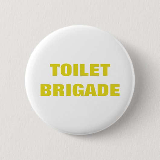 BADGE ROND 5 CM BRIGADE TOILET (Devant)