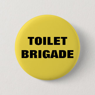 BADGE ROND 5 CM BRIGADE TOILET