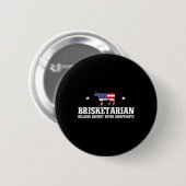 Badge Rond 5 Cm Brisketarien Parce Que Brisket Ne Déçoit Jamais - (Devant & derrière)