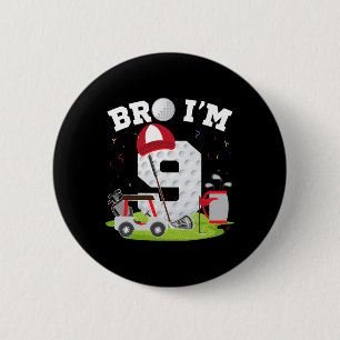 Badge Rond 5 Cm Bro I'm 9 year old Golf Thème 9e anniversaire Golf