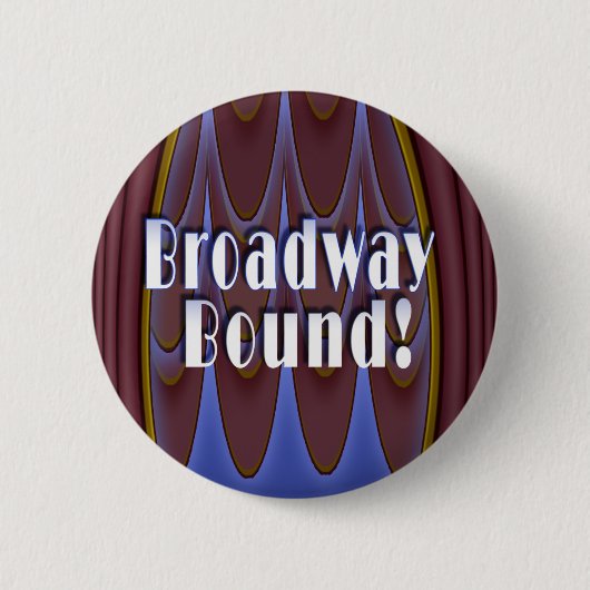Badge Rond 5 Cm Broadway bondissent ! (Devant)