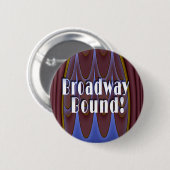 Badge Rond 5 Cm Broadway bondissent ! (Devant & derrière)