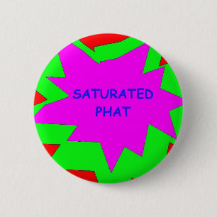Badge Rond 5 Cm Broche de phat saturée