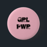 BADGE ROND 5 CM BROCHE GRL PWR<br><div class="desc">BROCHE GRL PWR</div>