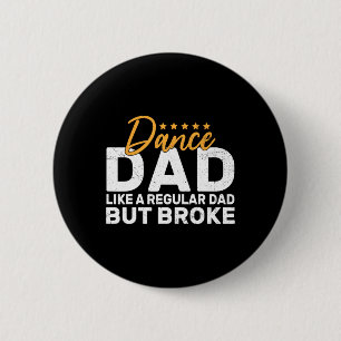 Badge Rond 5 Cm Brod Dance Papa Pour Danser Papa De Danser Danser 