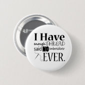 Badge Rond 5 Cm Broderie Pas Suffisamment Thread Crafts (Devant & derrière)