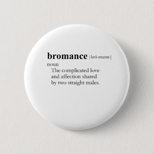 Badge Rond 5 Cm BROMANCE (definition) (Devant)