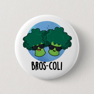 Badge Rond 5 Cm Bros-coli Fantaisie Veggie Brocoli Pun