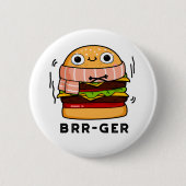 Badge Rond 5 Cm Brr-ger Funny Congélation Burger Pun (Devant)