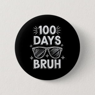 Badge Rond 5 Cm Bruh 100 Jours Drôle 100ème Jour De L'École Sungle