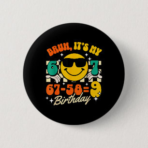Badge Rond 5 Cm Bruh 67-589 9e anniversaire Blague mathématique Ga