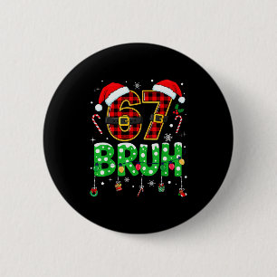 Badge Rond 5 Cm Bruh 67 Six Seven 6 7 Mème Noël Drôle Garçon Fille