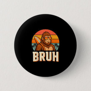 Badge Rond 5 Cm Bruh bigfoot mème graphique garçons hommes drôle s