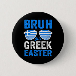 Badge Rond 5 Cm Bruh C'est Grec Pâques drôle Rétro Grec Pâques Bo
