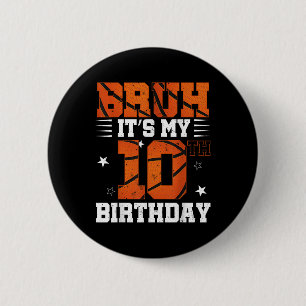 Badge Rond 5 Cm Bruh C'Est Mon 10E Anniversaire Basketball Garçons