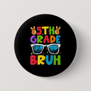 Badge Rond 5 Cm Bruh De 5E Année Revient À L'École Joyeux Première