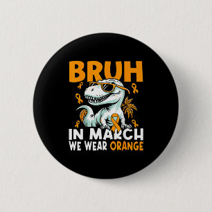 Badge Rond 5 Cm Bruh En Mars Nous Portons Orange Ms Sclérose En Pl