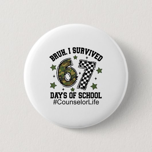 Badge Rond 5 Cm Bruh I Survived 67 Days Camo Checkered Counselor L (Devant)