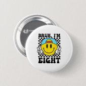 Badge Rond 5 Cm Bruh I'm Eight 8 8th Birthday Groovy Boys Girls 8  (Devant & derrière)